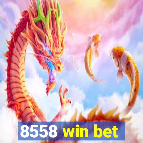 8558 win bet